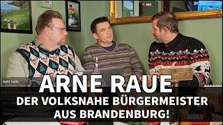 Arne Raue der volksnahe Bürgermeister aus Brandenburg!