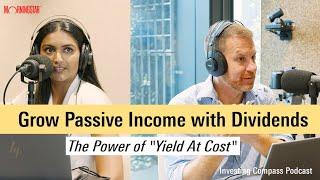 Grow your passive income with Dividends - The Power of "Yield At Cost"