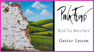 "Wish You Were Here"  Guitar Lesson