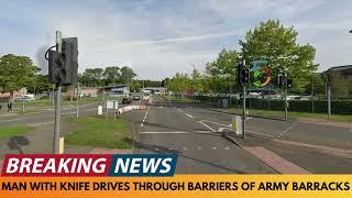 BREAKING NEWS: EMERGENCY RESPONSE AS KNIFEMAN RAMS CAR INTO ARMY BARRACKS IN ALDERSHOT