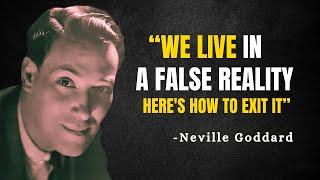 You are in a Simulation Here's how to Exit it - Neville Goddard Motivation