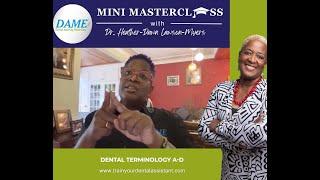 Dental Terminology Part 1 | Mini Masterclass with Dr. Lawson-Myers of DAME