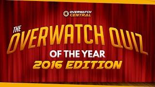 Overwatch | Quiz Of The Year 2016 (ft OneAmongstMany & Valkia)