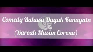 Baroah Musim Corona (Film Dayak Kanayatn) SUBSCRIBE BOH!!