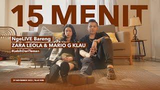 15 Menit NgeLIVE Bareng Zara Leola & Mario G Klau #LebihDariTeman