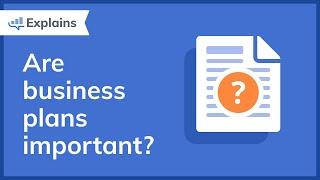 Why Having a Business Plan is Important | Bplans