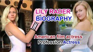 LILY RADER BIOGRAPHY entertainment world American film actress Profession Actress