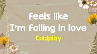 Coldplay - feellikeimfallinginlove (Lyrics Terjemahan)
