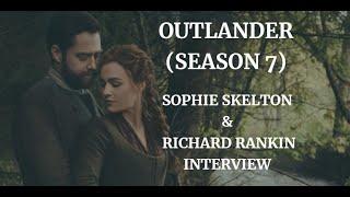 OUTLANDER (SEASON 7) - SOPHIE SKELTON & RICHARD RANKIN INTERVIEW (2023)