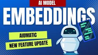 Aiomatic update: Use Embeddings To Quickly Teach The AI Information About Your Business Or Products