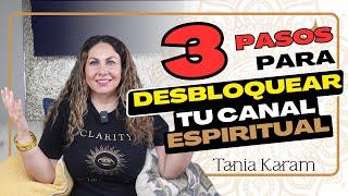 Cómo DESBLOQUEAR tu canal ESPIRITUAL ahora | Tania Karam