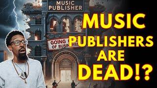 Music publishers don’t matter and here’s why!