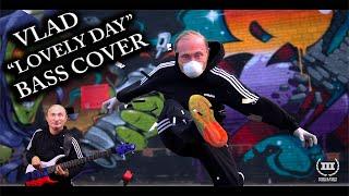 Lovely Day (In Quarantine) Bass Cover - Vlad Nuclear Power Trio