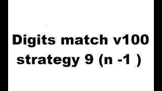 TRADING BINARY- strategy 9 n-1 digits match v100