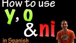 Using Y, O & Ni in Spanish (intermediate)