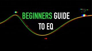 The Complete Guide to EQ for Your Music Production