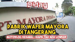 Motovlog Ke Pabrik Wafer Mayora Di Kawasan Industri Jatake Tangerang