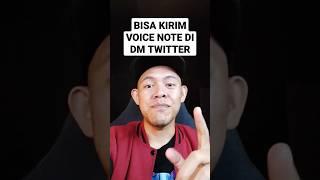 SEKARANG BISA KIRIM VOICE NOTE DI DM TWITTER LOH!!! #TWITTER