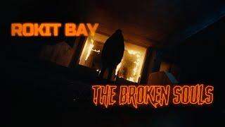 Rokit Bay - The Broken Souls (Official Music Video)