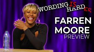 Farren Moore Sneak Peek! - Wording is Harder!