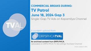 Commercial Breaks of Kapamilya Channel during TV Patrol - June 18, 2024 Gap 3