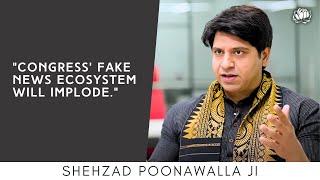 Shehzad Poonawalla: "Congress' fake news ecosystem will implode sooner or later."