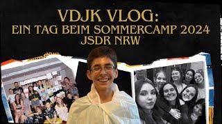 Vlog VDJK: Ein Tag beim Sommercamp 2024 JSDR NRW