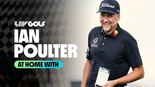 At Home With Ian Poulter | LIV Golf