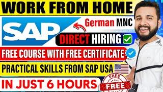 WORK FROM HOME JOB | SAP FREE COURSE AND FREE CERTIFICATE | SAP HIRING FRESHERS DIRECTLY