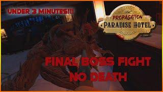 Propagation Paradise Hotel: kill final boss in less than 3 minutes