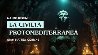 La civiltà protomediterranea | Gian Matteo Corrias, Mauro Biglino