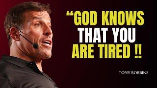 Tony Robbins |"God Knows That You Are Tired"| Tony Robbins Motivation