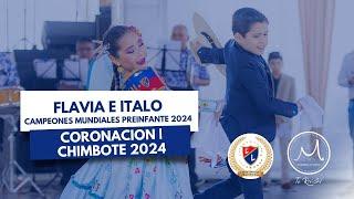 CHIMBOTE 2024 | CORONACION | FLAVIA MARTINES E ITALO OTINIANO