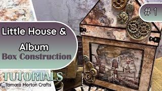 Little House Box and album PART 1 - Box Construction @TamaraMortonCrafts