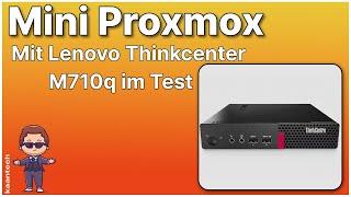 Mini Proxmox - Mit Lenovo Thinkcentre M710q im Test