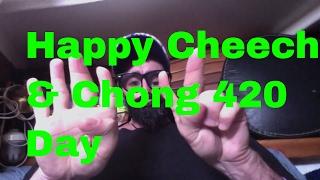 Happy Cheech & Chong 420 Day