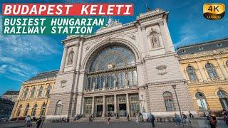 【4K】BUDAPEST Keleti Railway Station - Full Tour - With Captions [CC]