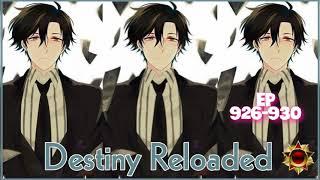 Destiny Reloaded EP926-930