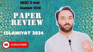 Paper Review Islamiyat Paper 2 | IGCSE/O level 2058/2 | Summer 2024 | WS Studio