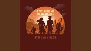 Stay With Me Mexican Girl