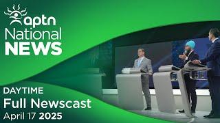 APTN National News: April 17, 2025