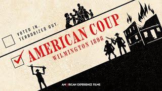 Trailer | AMERICAN COUP: WILMINGTON 1898 | AMERICAN EXPERIENCE | PBS