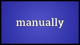 Manually Meaning