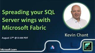 #FabricCoffee with Kevin Chant - Spreading your SQL Server Wings with Microsoft Fabric.