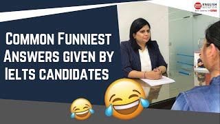 Common Funniest Answers in IELTS Speaking Exam