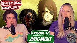 IS HE ALIVE?! | Attack on Titan Season 4 Part 2 Blind Reaction | Ep 17, “Judgment”