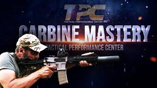 TPC CARBINE MASTERY Class - Master the Carbine in 3 Days!