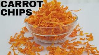 BEST CARROT CHIPS ll HOW TO MAKE BEST CARROT CHIPS AT HOME ll QUICK AND EASY CARROT CHIPS