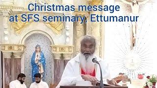 Fr. James Manjackal - Christmas message at SFS seminary, Ettumanur