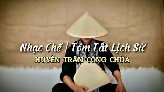 Nhạc Chế | Tóm Tắt Lịch Sử HUYỀN TRÂN CÔNG CHÚA